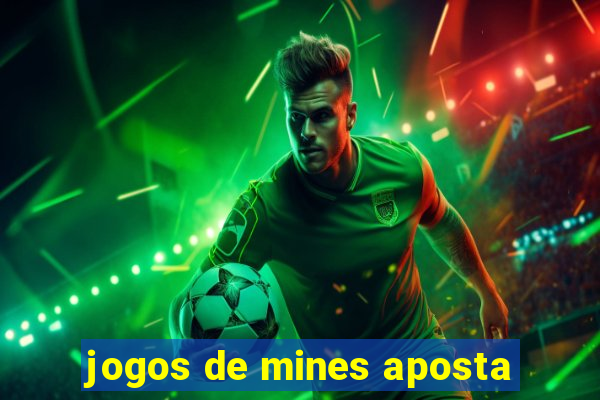 jogos de mines aposta